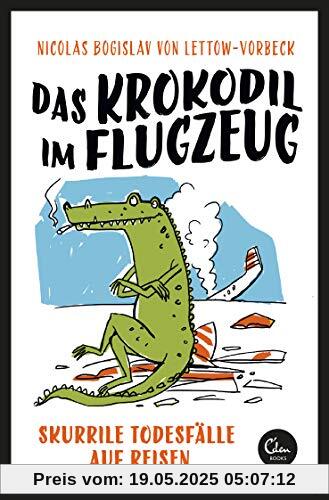 Das Krokodil im Flugzeug: Skurrile Todesfälle auf Reisen