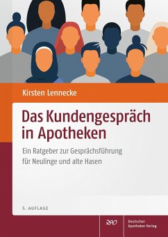 Das Kundengespräch in Apotheken von Deutscher Apotheker Verlag