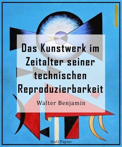 Das Kunstwerk im Zeitalter seiner technischen Reproduzierbarkeit (eBook, PDF) von Null Papier Verlag
