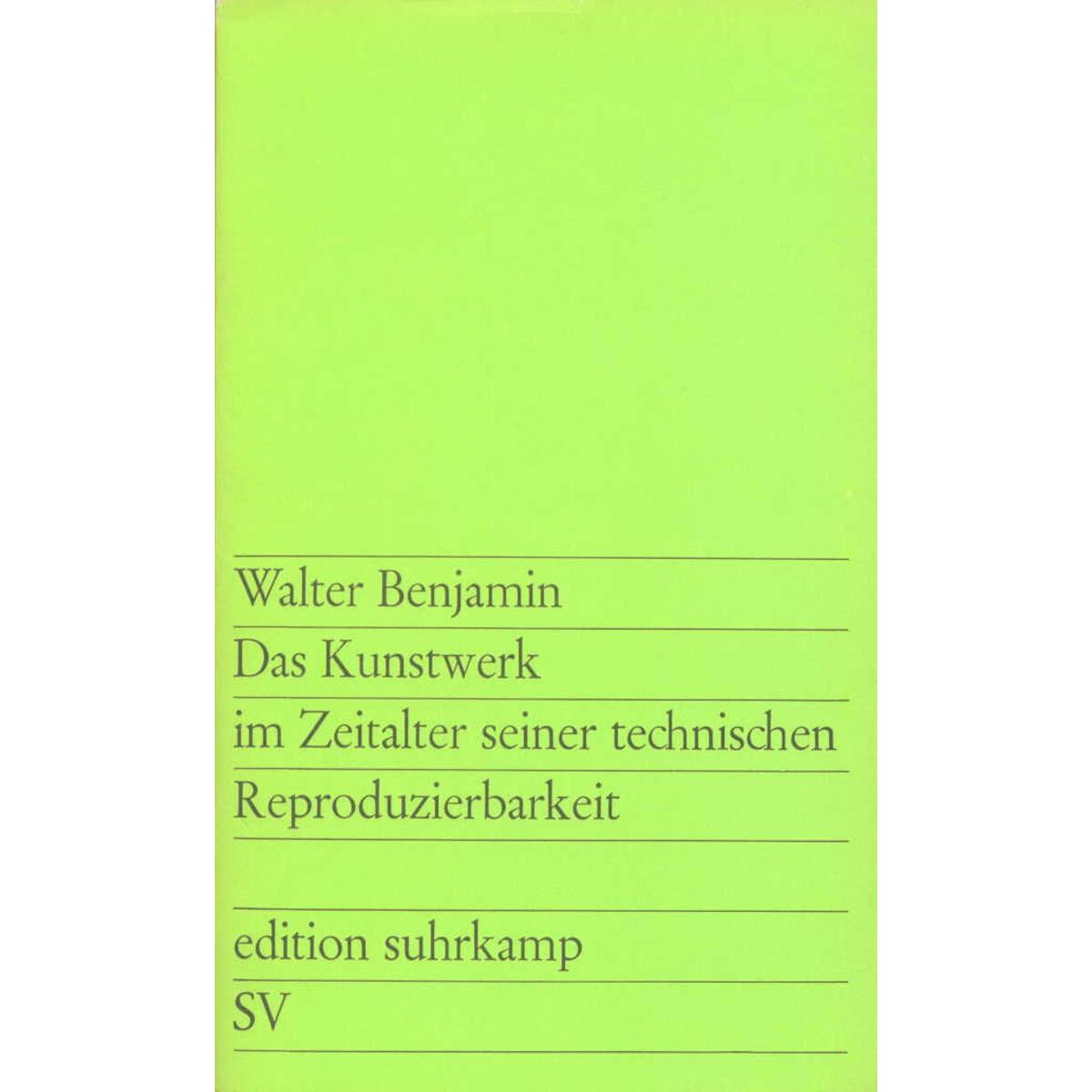 Das Kunstwerk im Zeitalter seiner technischen Reproduzierbarkeit von Suhrkamp Verlag AG