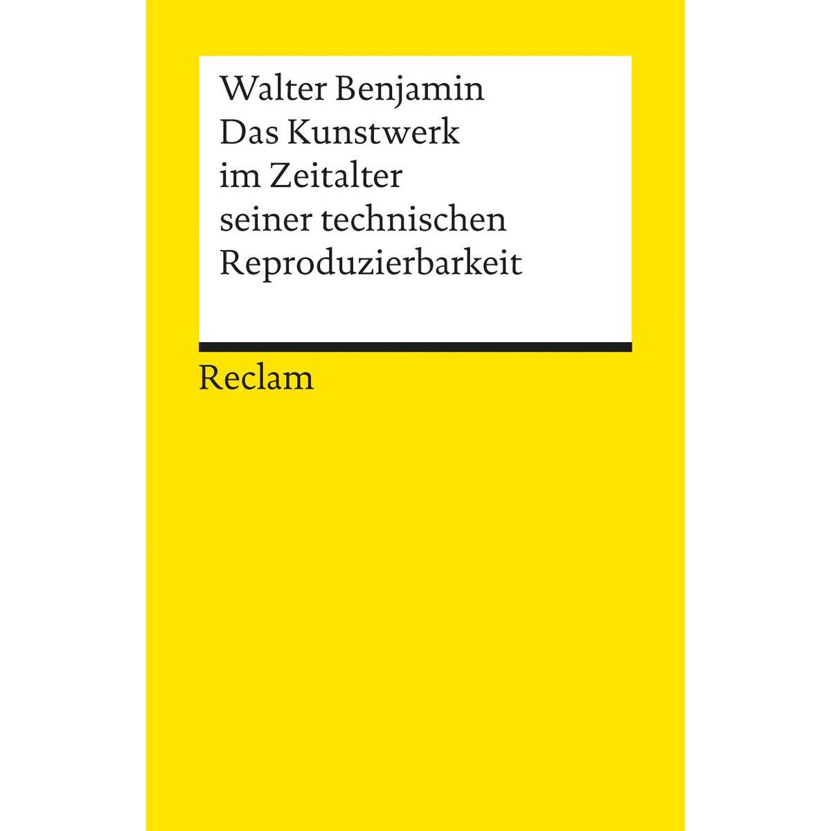 Das Kunstwerk im Zeitalter seiner technischen Reproduzierbarkeit Das Kunstwerk im Zeitalter seiner technischen Reproduzierbarkeit von Reclam Philipp Jun.