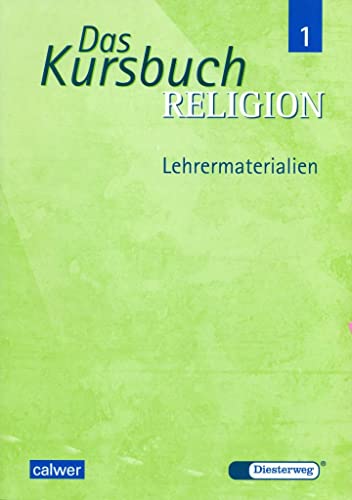 Das Kursbuch Religion 1. Lehrermaterialien. Ein Arbeitsbuch für den Religionsunterricht im 5./6. Schuljahr von Calwer Verlag GmbH