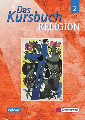 Das Kursbuch Religion - Ausgabe 2005 für höheres Lernniveau: Das Kursbuch Religion: Schülerband 2 (Klasse 7 / 8): Schulbuch 2 (Klasse 7/8) von Westermann Bildungsmedien Verlag GmbH