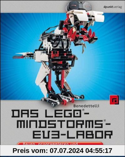 Das LEGO®-MINDSTORMS®-EV3-Labor: Bauen, programmieren und experimentieren mit 5 tollen Robots