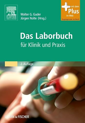 Das Laborbuch: für Klinik und Praxis - mit Zugang zum Elsevier-Portal von Elsevier