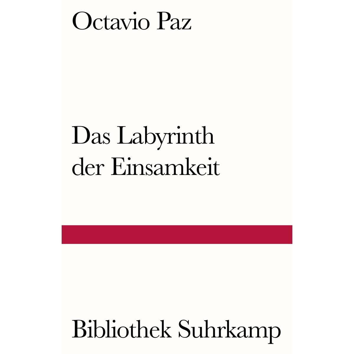 Das Labyrinth der Einsamkeit Das Labyrinth der Einsamkeit von Suhrkamp Verlag