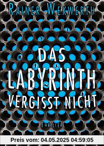 Das Labyrinth vergisst nicht Das Labyrinth vergisst nicht