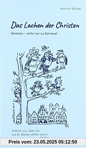 Das Lachen der Christen: Heiteres - nicht nur zu Karneval