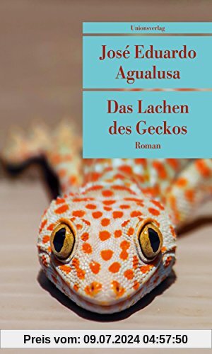 Das Lachen des Geckos: Roman (Unionsverlag Taschenbücher)
