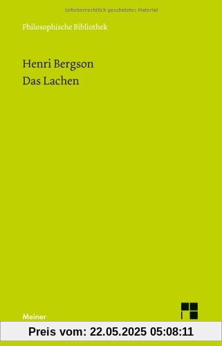 Das Lachen: Le rire. Ein Essay über die Bedeutung des Komischen