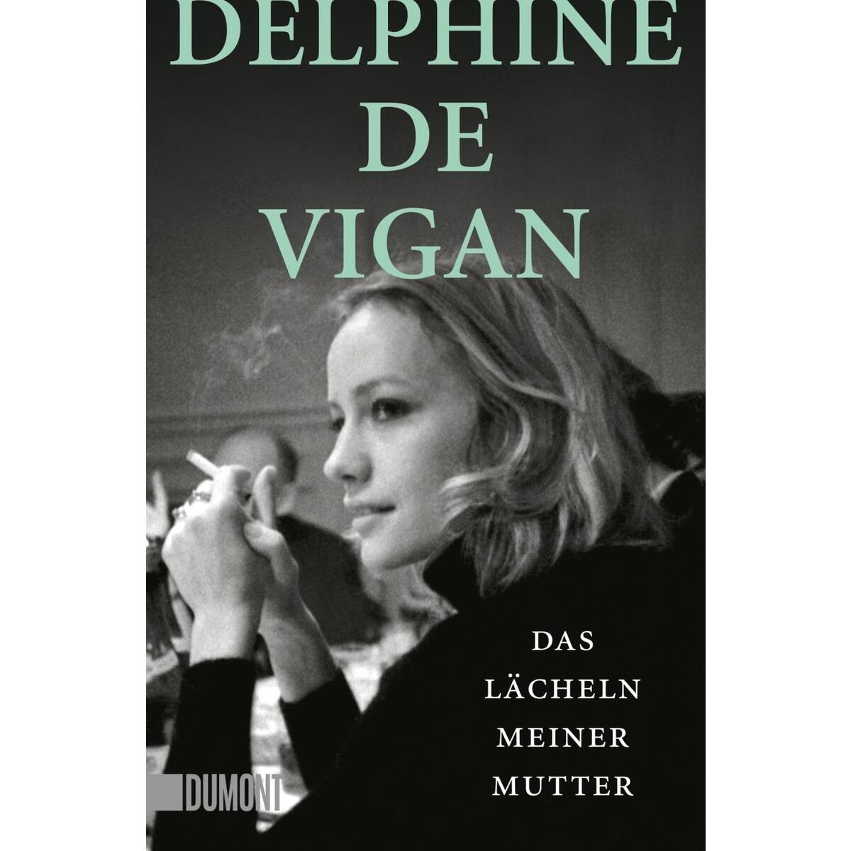 Das Lächeln meiner Mutter von DuMont Buchverlag GmbH