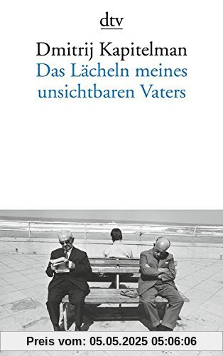 Das Lächeln meines unsichtbaren Vaters