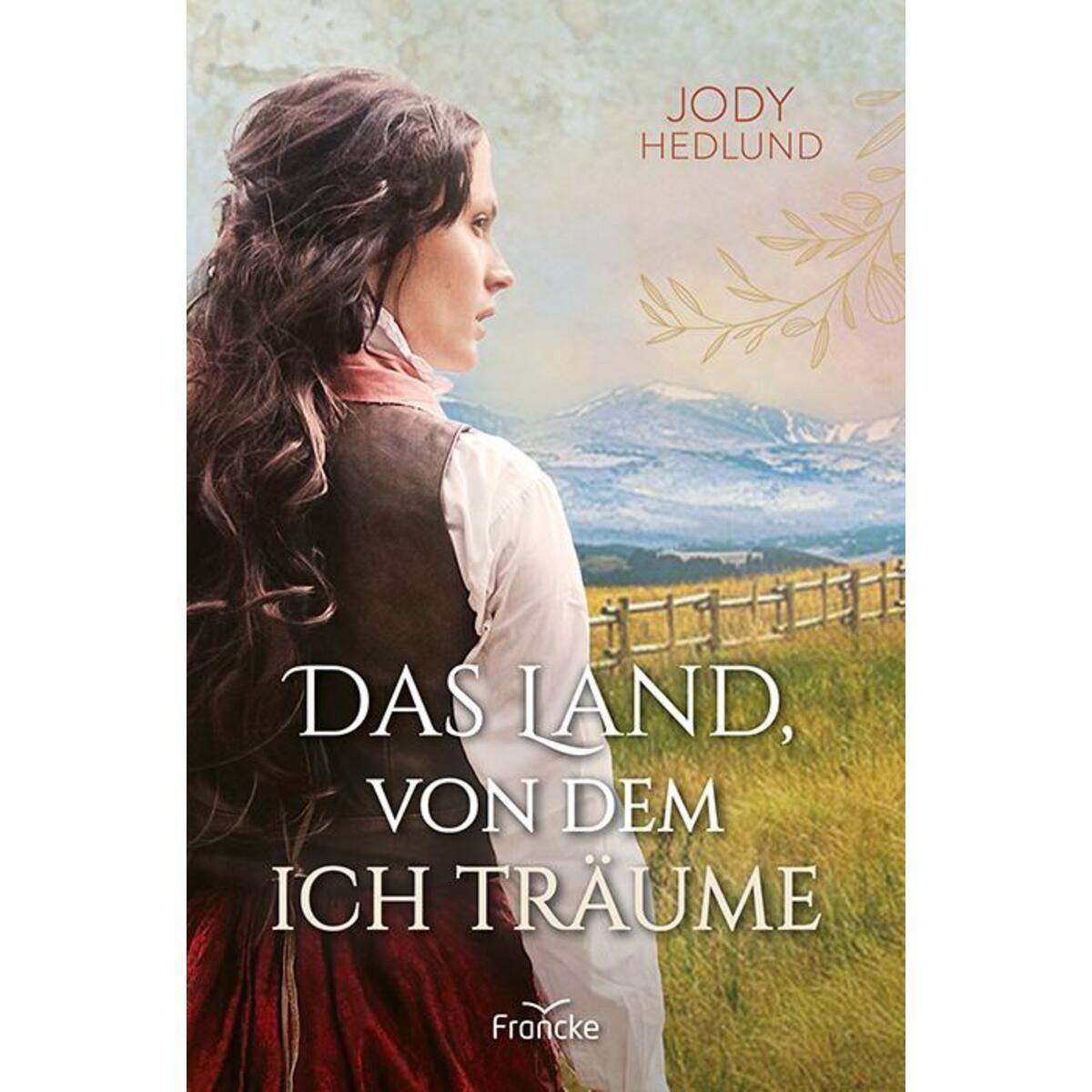 Das Land, von dem ich träume von Francke-Buch GmbH
