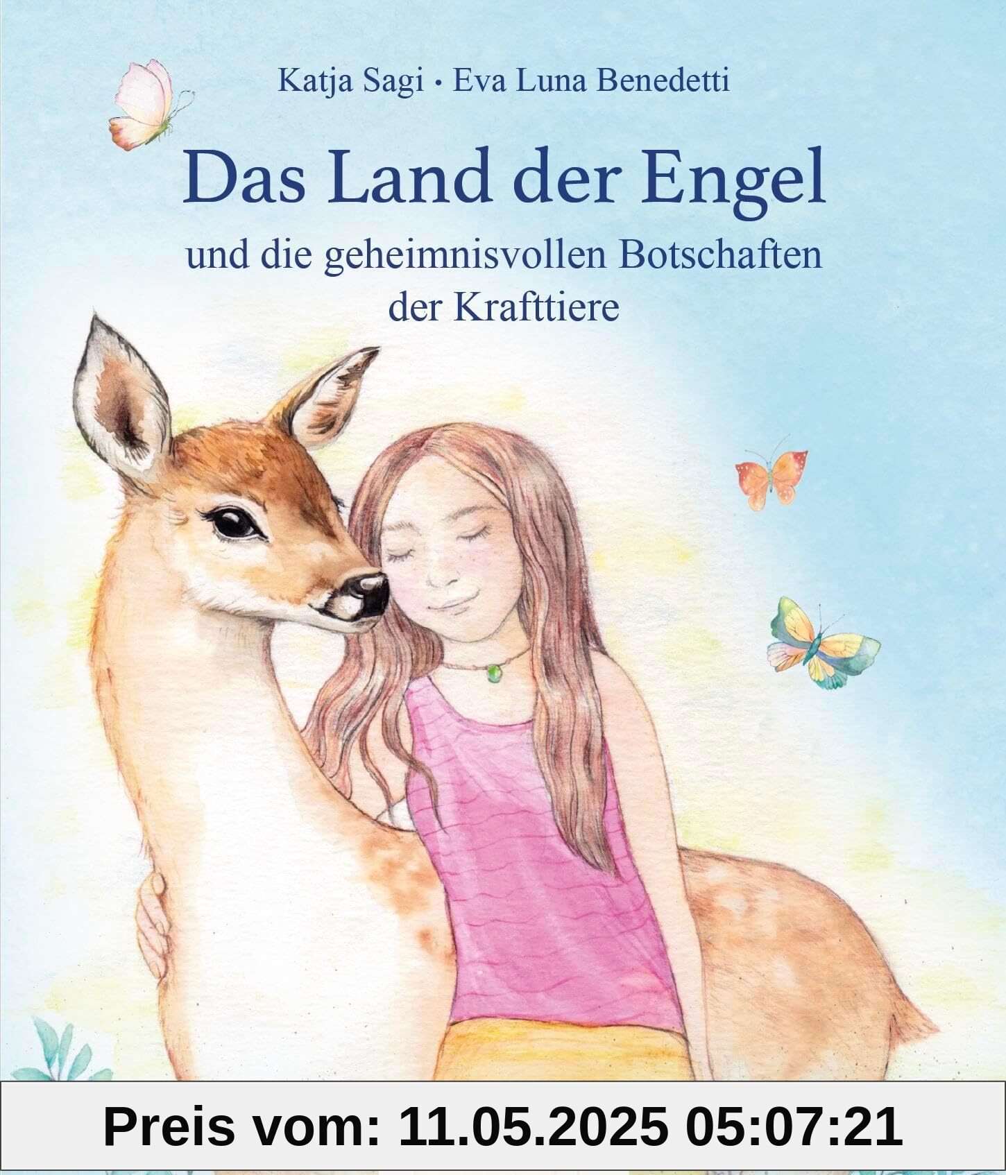 Das Land der Engel: und die geheimnisvollen Botschaften der Krafttiere Das Land der Engel: und die geheimnisvollen Botschaften der Krafttiere