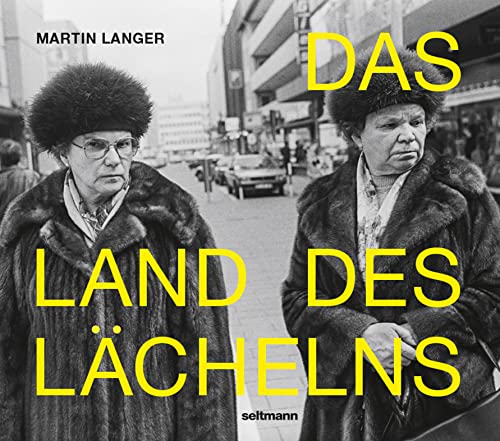 Das Land des Lächelns: Eine westdeutsche Provinz in der 80ern. [Hardcover] Langer, Martin and Seltmann, Oliver [Hardcover] Langer, Martin and Seltmann, Oliver