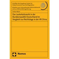 Das Lauterkeitsrecht in der Bundesrepublik Deutschland im Vergleich zur Rechtslage in der VR China