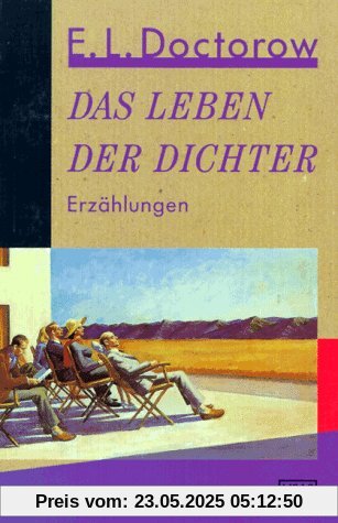 Das Leben der Dichter: Erzählungen