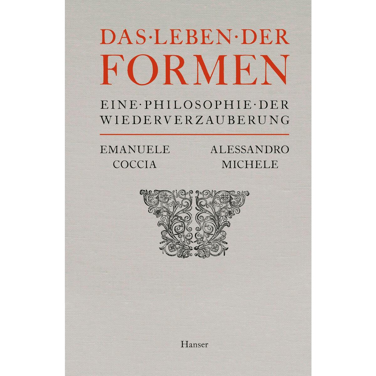 Das Leben der Form von Hanser, Carl GmbH + Co.
