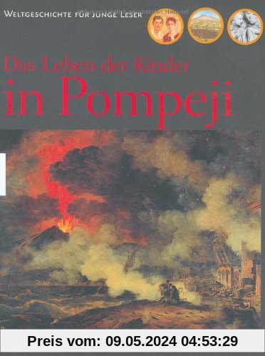 Das Leben der Kinder in Pompeji: Weltgeschichte für junge Leser