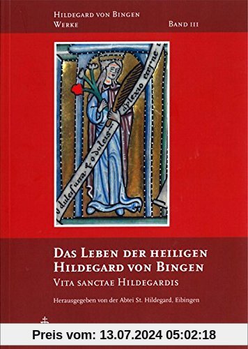 Das Leben der heiligen Hildegard von Bingen: Vita sanctae Hildegardis (Hildegard von Bingen-Werke)