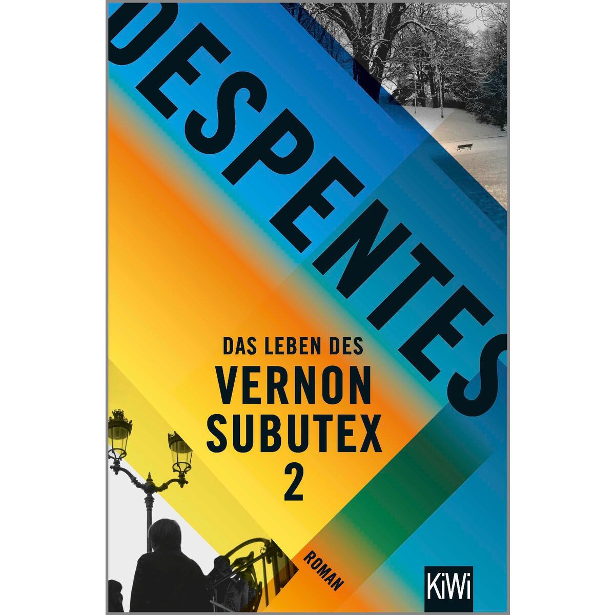 Das Leben des Vernon Subutex 2 von Kiepenheuer & Witsch GmbH
