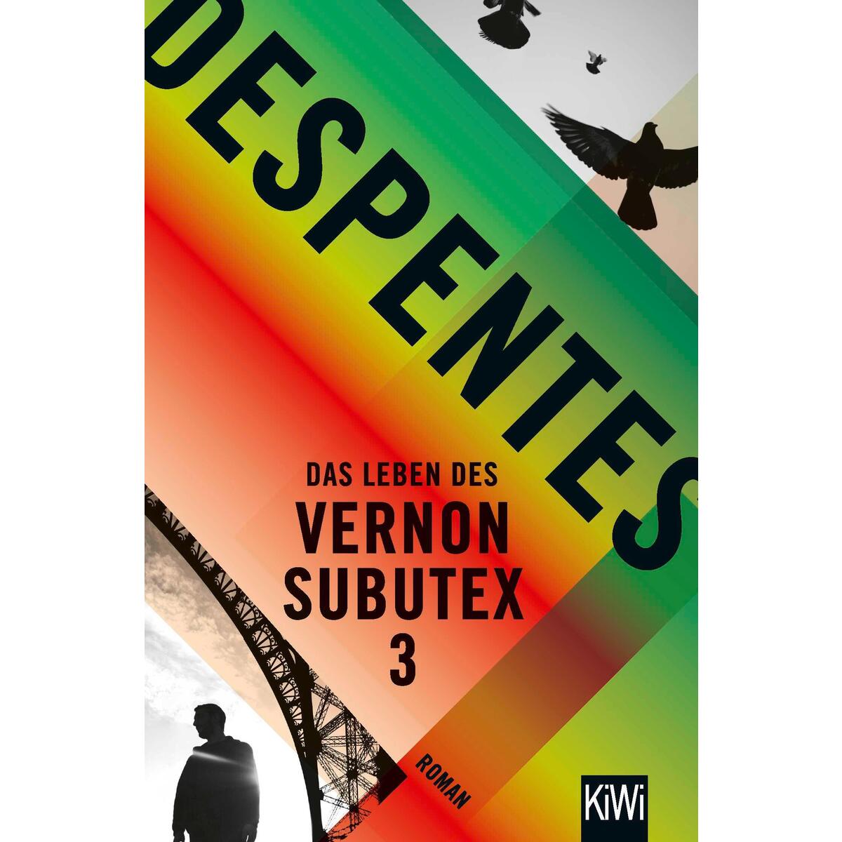 Das Leben des Vernon Subutex 3 von Kiepenheuer & Witsch GmbH
