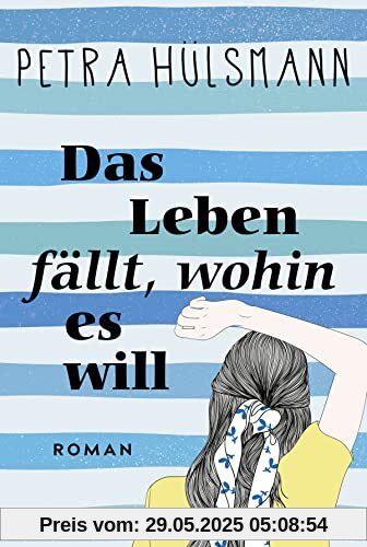 Das Leben fällt, wohin es will: Roman (Hamburg-Reihe, Band 4)