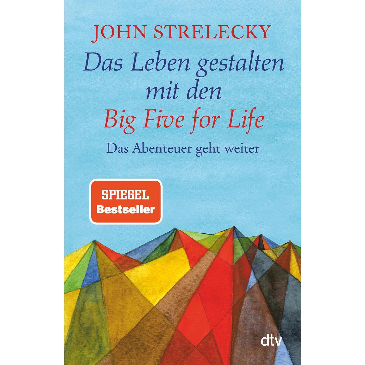 Das Leben gestalten mit den Big Five for Life von dtv Verlagsgesellschaft