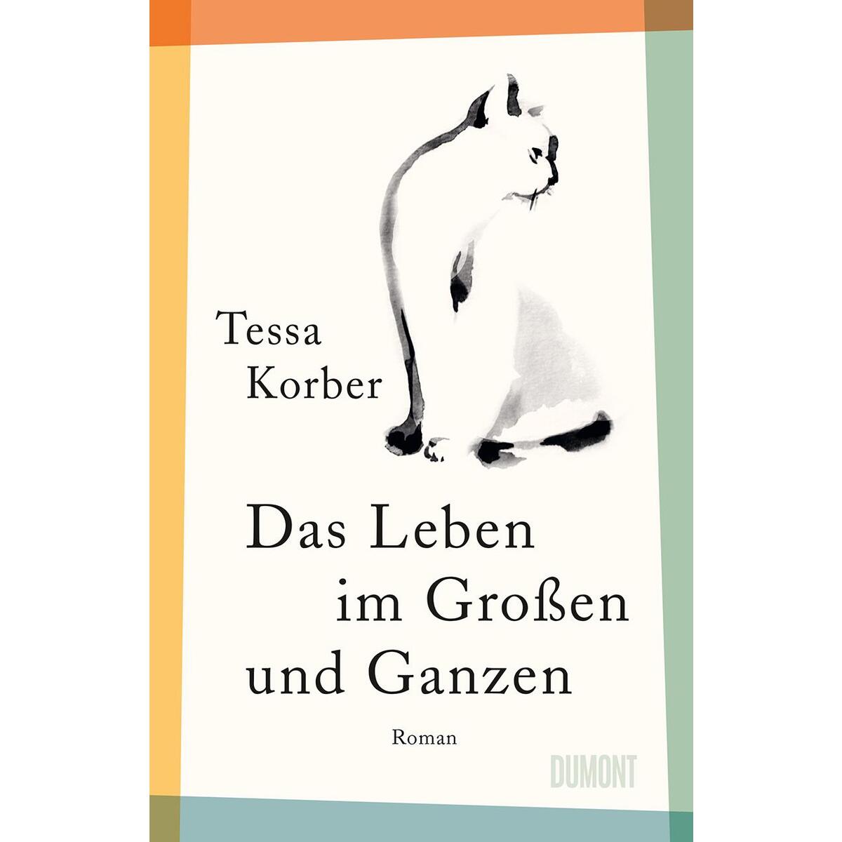 Das Leben im Großen und Ganzen von DuMont Buchverlag GmbH