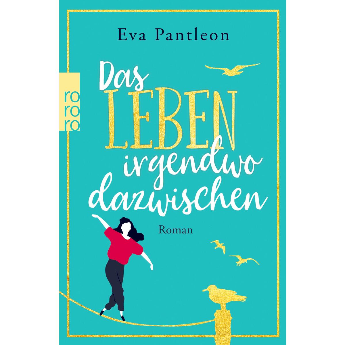 Das Leben irgendwo dazwischen Das Leben irgendwo dazwischen von Rowohlt Taschenbuch