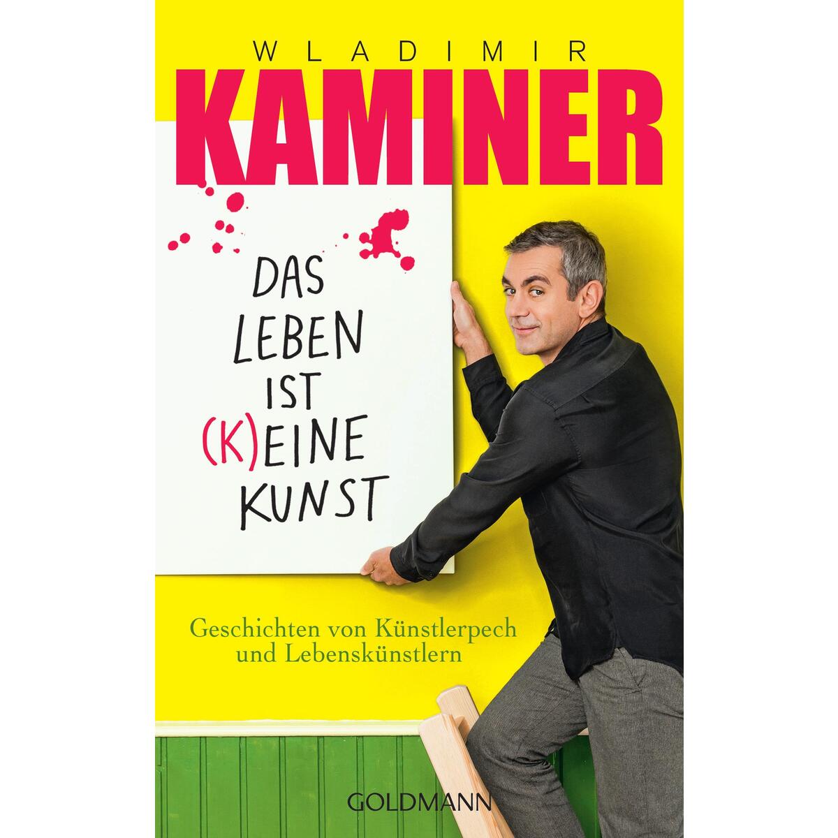 Das Leben ist (k)eine Kunst von Goldmann