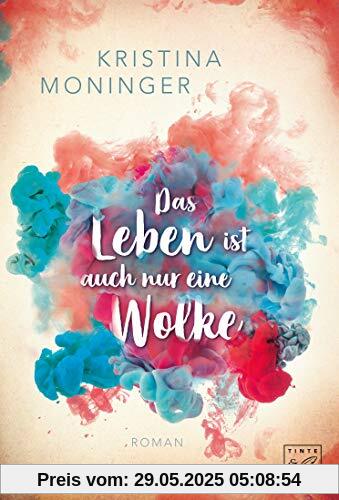 Das Leben ist auch nur eine Wolke Das Leben ist auch nur eine Wolke
