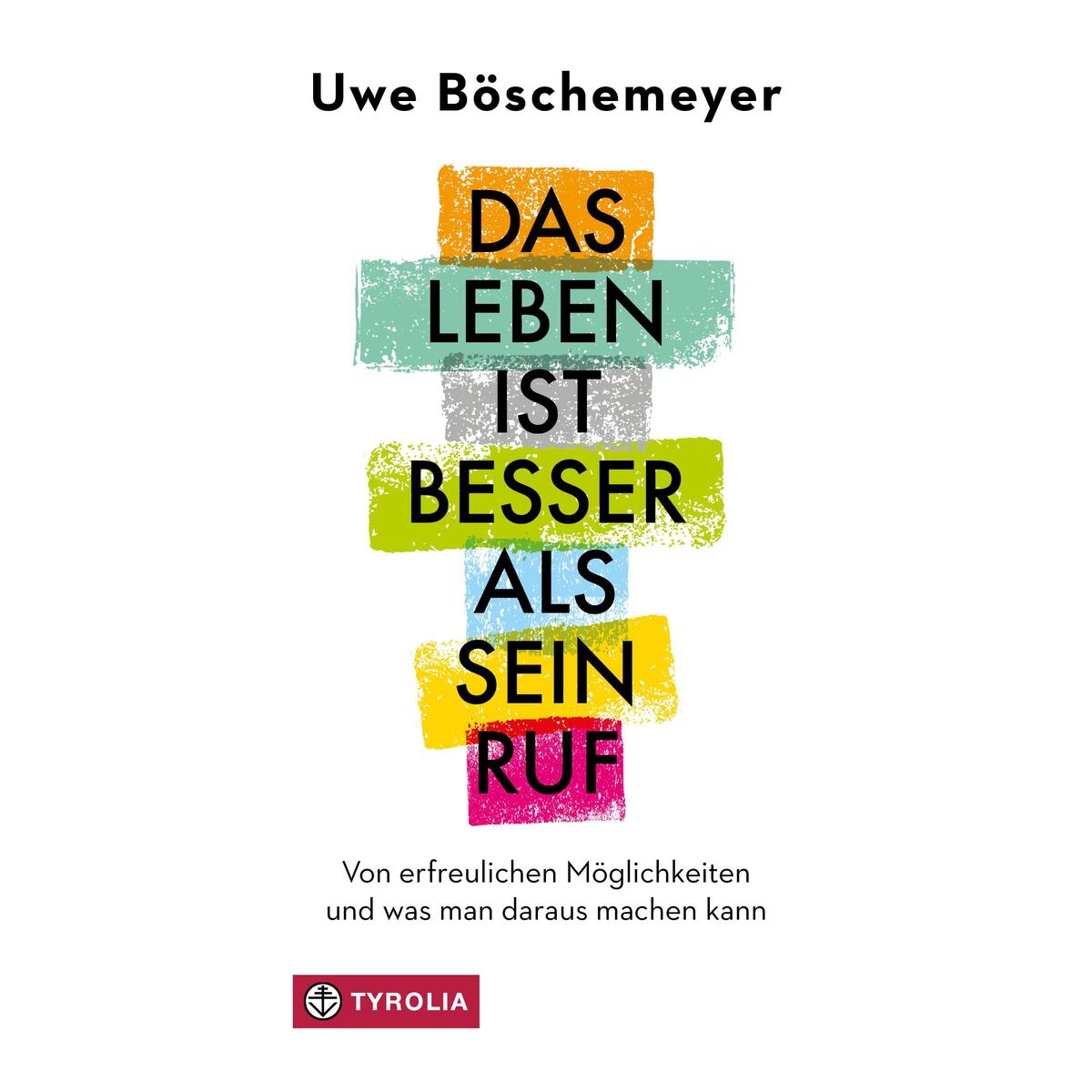 Das Leben ist besser als sein Ruf von Tyrolia Verlagsanstalt Gm