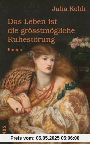 Das Leben ist die grösstmögliche Ruhestörung: Roman