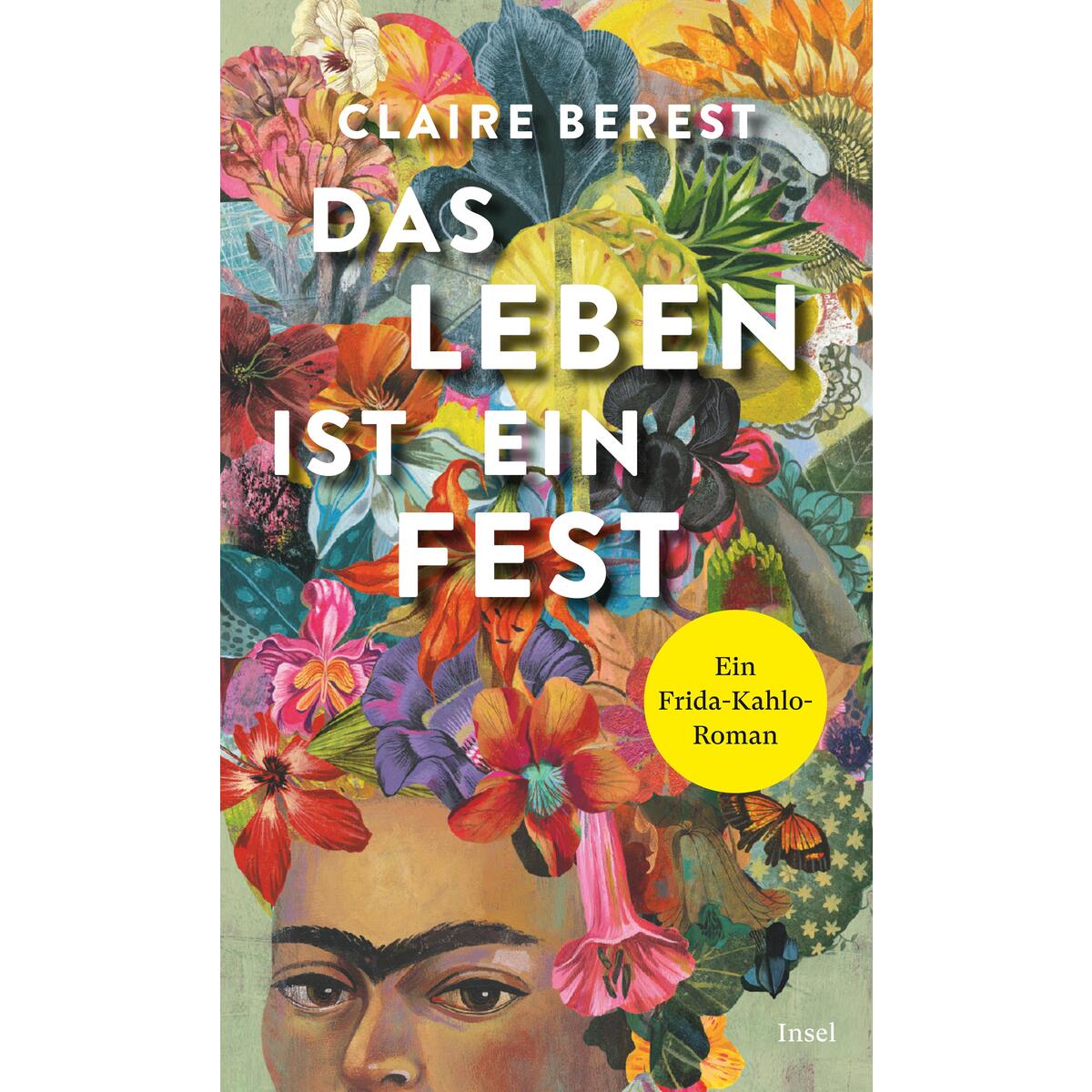 Das Leben ist ein Fest Das Leben ist ein Fest von Insel Verlag GmbH