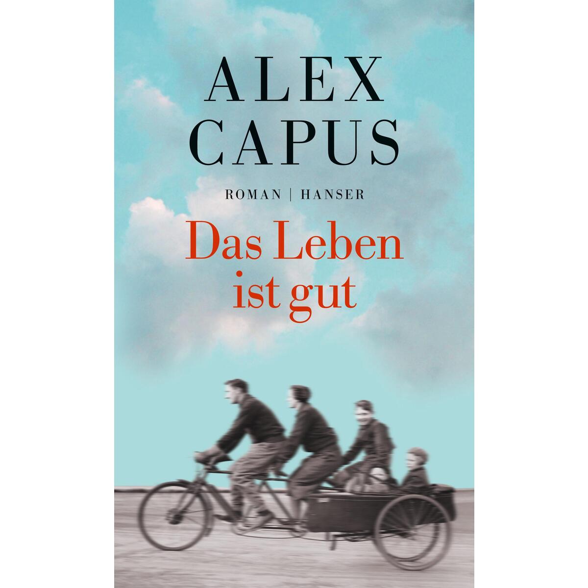 Das Leben ist gut von Hanser, Carl GmbH + Co.