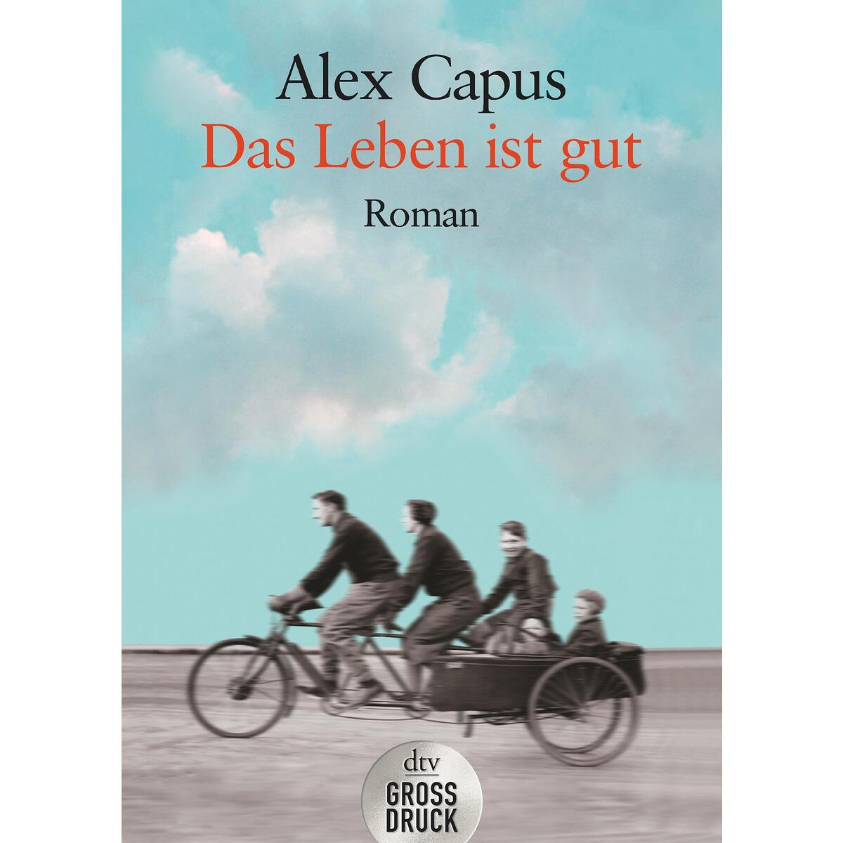 Das Leben ist gut von dtv Verlagsgesellschaft
