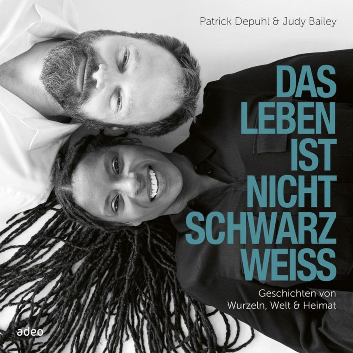 Das Leben ist nicht schwarz-weiß Das Leben ist nicht schwarz-weiß von adeo Verlag