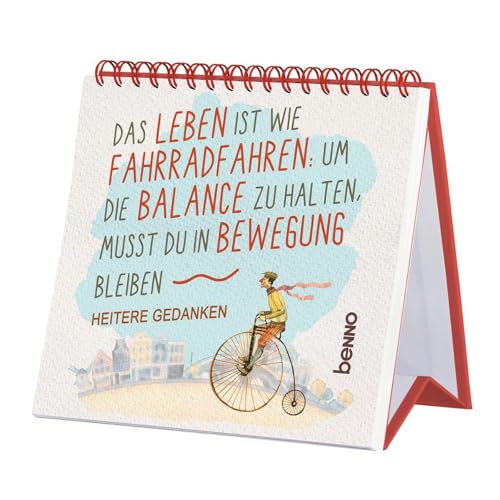 Das Leben ist wie Fahrradfahren: Um die Balance zu halten, musst du in Bewegung bleiben: Heitere Gedanken Das Leben ist wie Fahrradfahren: Um die Balance zu halten, musst du in Bewegung bleiben: Heitere Gedanken