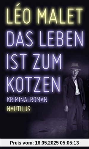 Das Leben ist zum Kotzen: Kriminalroman