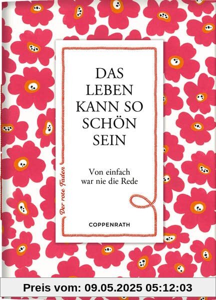 Das Leben kann so schön sein: Von einfach war nie die Rede (Der rote Faden, Band 180)