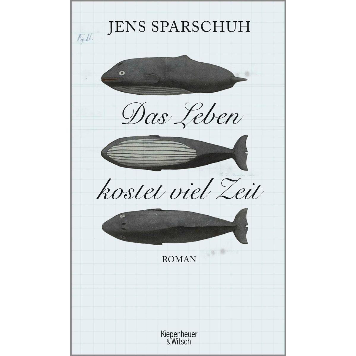 Das Leben kostet viel Zeit von Kiepenheuer & Witsch GmbH