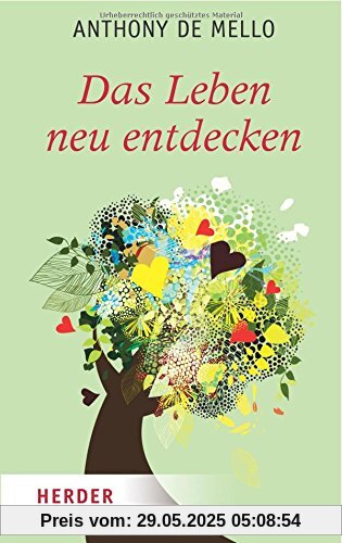 Das Leben neu entdecken (HERDER spektrum)
