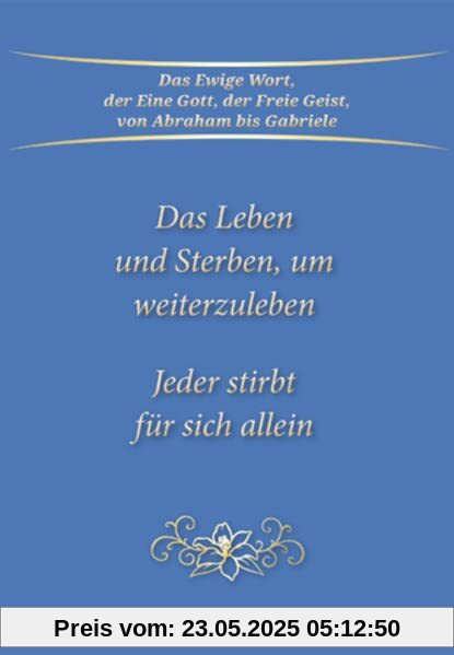 Das Leben und Sterben, um weiterzuleben: Jeder stirbt für sich allein