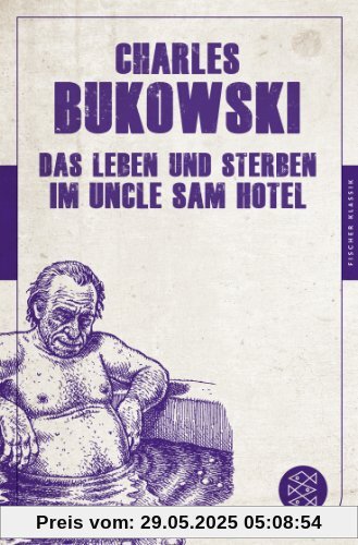Das Leben und Sterben im Uncle Sam Hotel: Stories (Fischer Klassik)