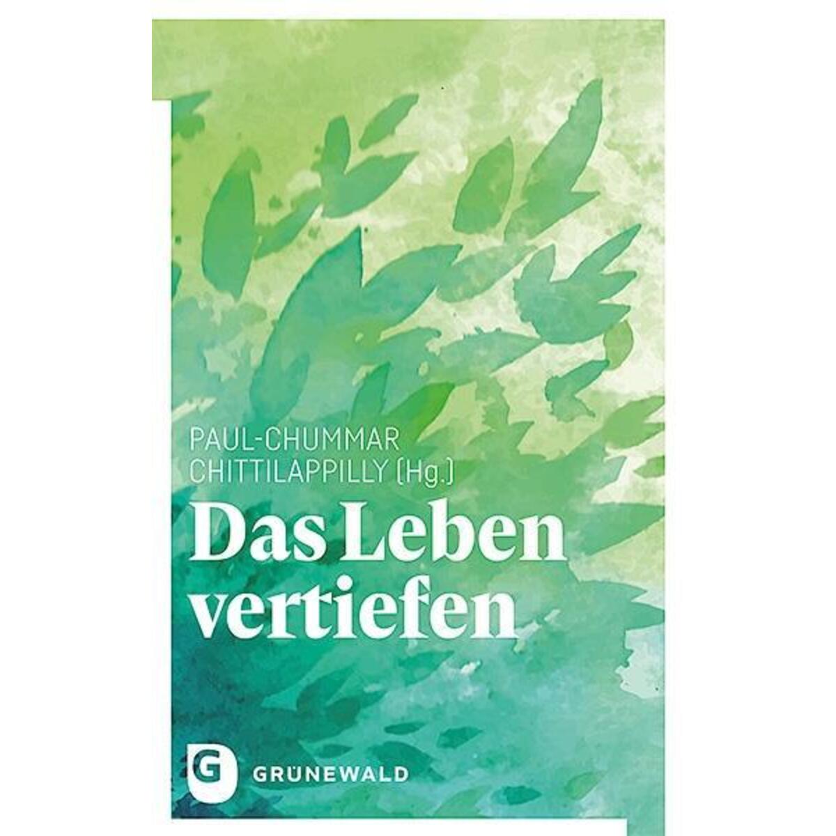 Das Leben vertiefen Das Leben vertiefen von Matthias-Grünewald-Verlag