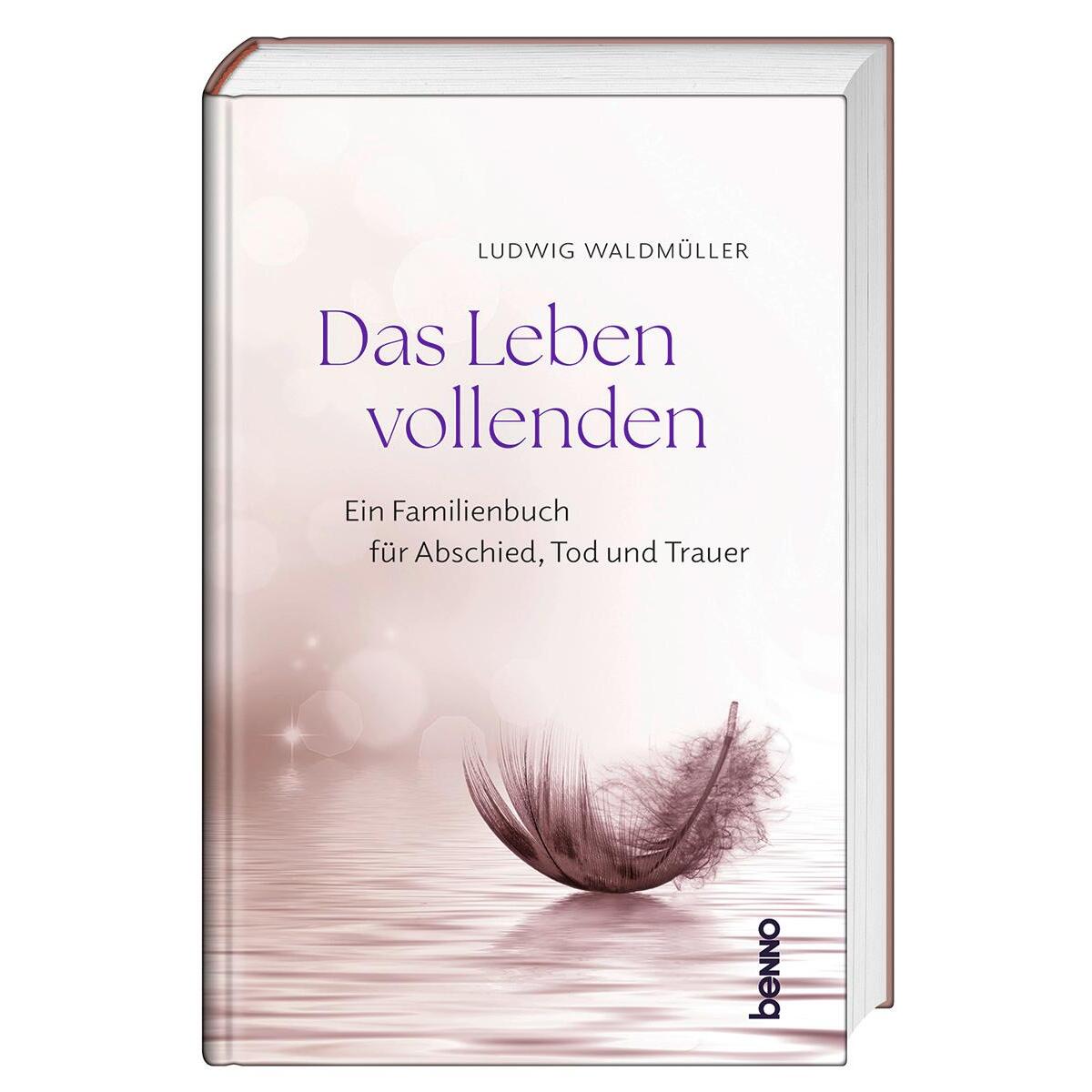 Das Leben vollenden Das Leben vollenden von St. Benno Verlag