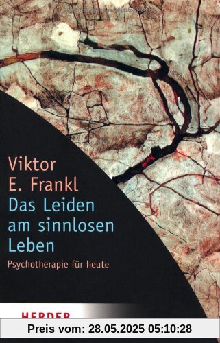 Das Leiden am sinnlosen Leben. Psychotherapie für heute