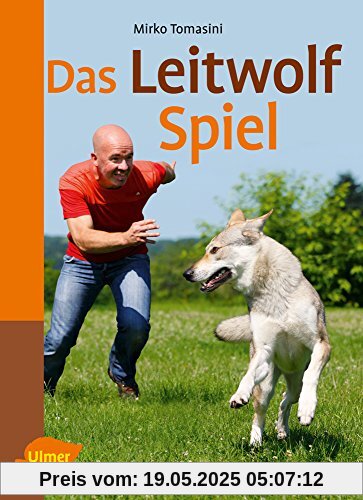 Das Leitwolf-Spiel: Natürlich spielen mit Hunden