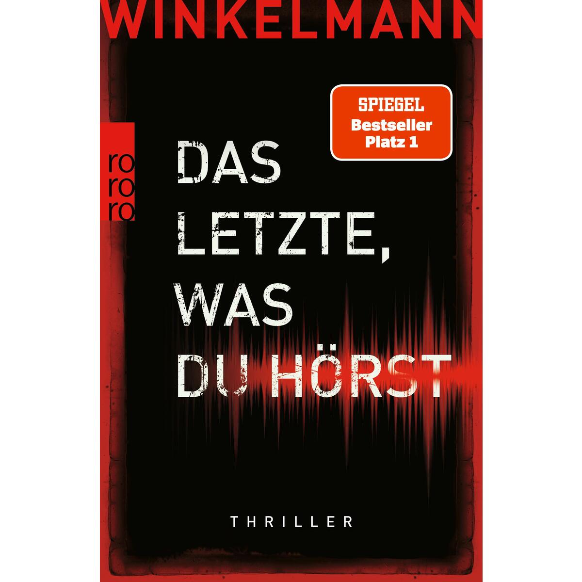 Das Letzte, was du hörst von Rowohlt Taschenbuch